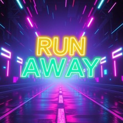 Run Away