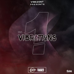 VIBRATIONS VOL.1 (DANCEHALL EDITION) (MIXED BY DJ VIBEZ E.N.T)