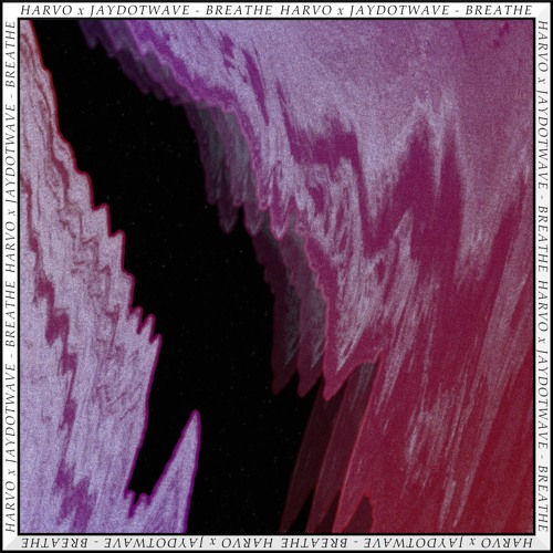 Breathe (w/ jaydotwave)