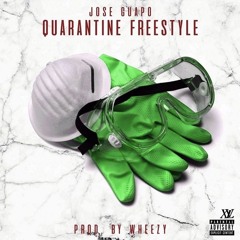 Jose Guapo - Quarantine Freestyle