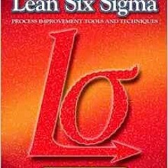 [View] [EBOOK EPUB KINDLE PDF] Lean Six Sigma by Donna Summers 🖊️