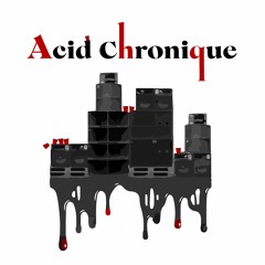 Acid Chronique [old]