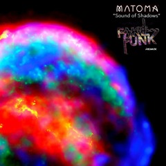 MATOMA - "Sound of Shadows" (FakeFunk Remix)