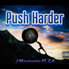 Push Harderr ft Z.A.