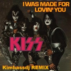 Kiss - I Was Made For Loving You (Kimbassdj Remix)