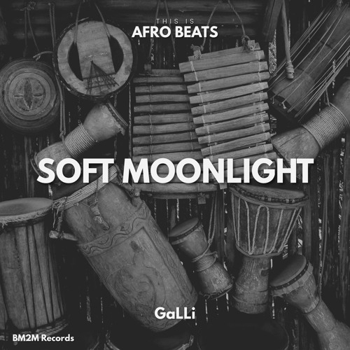 Soft Moonlight (GaLLi Afro Beats Edit)