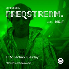 TT5: Techno Tuesday with Mr.C