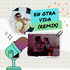 EN OTRA VIDA - LASSO X YAMI SAFDIE (SAMPLEX AFROHOUSE REMIX)