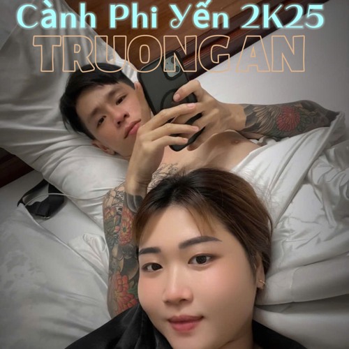 VIET MIX CÀNH PHI YẾN 2k25 ( LÊN XE ĐI CƯNG X LẤY CHIẾC XU XÌ PO X NGÀY MỚI YÊU NÀNG )