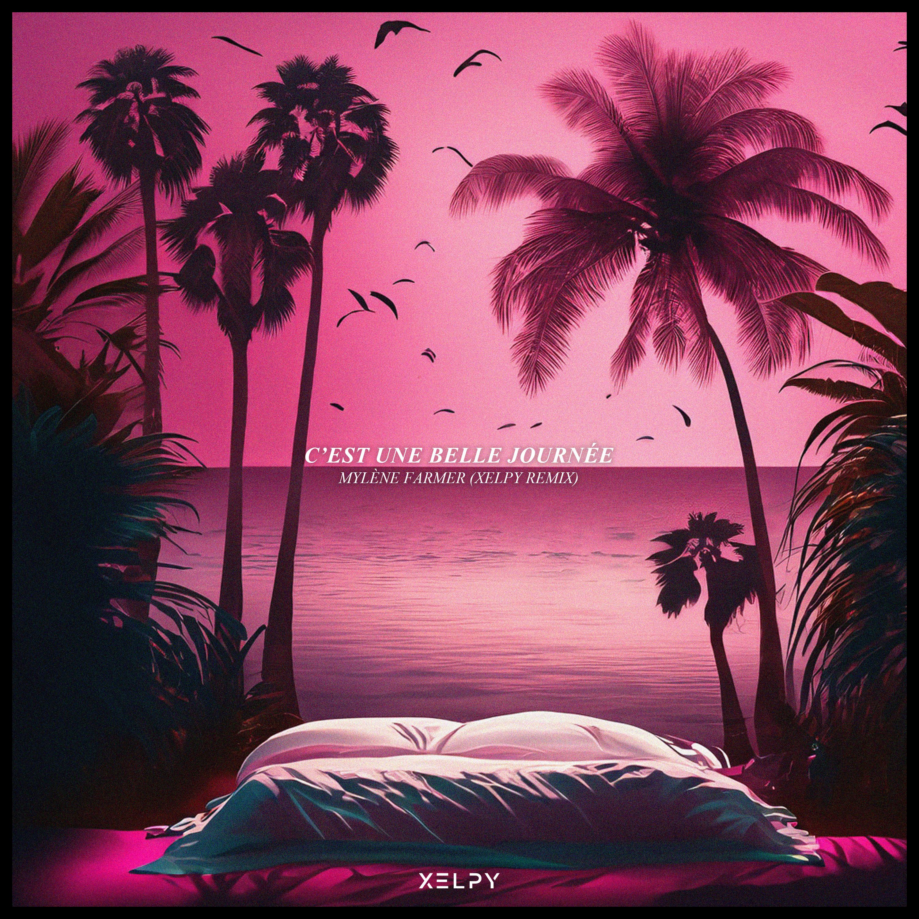 Mylène Farmer – Cest Une Belle Journée (Xelpy Remix)