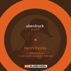 Uberdruck - Here's Freddy! (Uberdruck Mix)