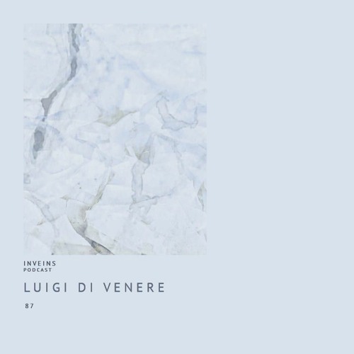 INVEINS \ Podcast \ 087 \ Luigi Di Venere