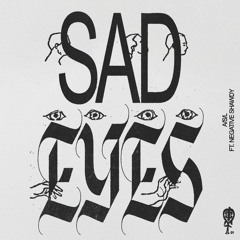 A/S/L (ft. Negative Shawdy) - Sad Eyes