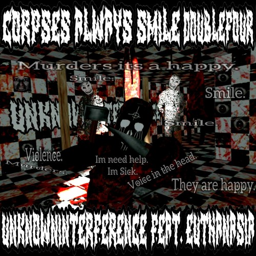 CORPSES_ALWAYS_SMILE (FEAT. EUTHANA$IA) (DOUBLEFOUR & SI3XR PROD.)