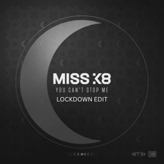 Miss K8 - You Cant Stop Me (Lockdown Edit)(Radio mix)