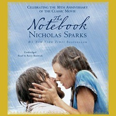 VIEW [EBOOK EPUB KINDLE PDF] The Notebook by  Nicholas Sparks,Barry Bostwick,Hachette Audio 💖