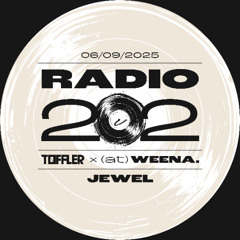 RADIO 202 | Toffler x (at)Weena | Jewel