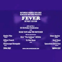Devil Rays @ Renegade Rhythms presents FEVER Detroit Edition - 313 Birthday Celebration