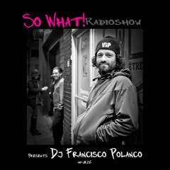So What Radioshow 326/Dj Francisco Polanco