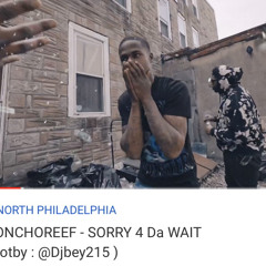 1Honchoreef - SRRY 4DA WAIT ( prod by : JAE )