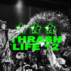 THRASH LIFE 12