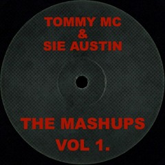 Tommy Mc & Sie Austin - The Mashups Vol 1. [HIT BUY 4 FREE DL]