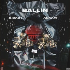 Bbaby X Adaam - Ballin