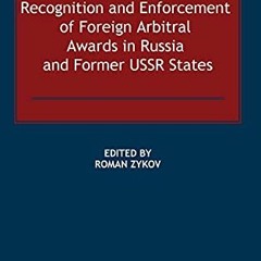 @! Recognition and Enforcement of Foreign Arbitral Awards in Russia and Former USSR States @Book!