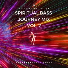 Spiritual Bass Journey Mix Vol. 2 (Dream Edition)