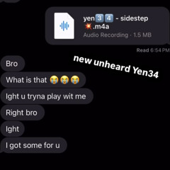 yen3️⃣4️⃣ - sidestep💥.m4a (unreleased)