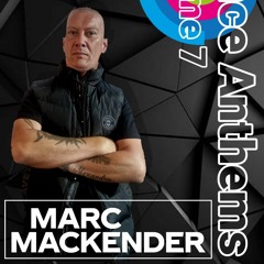 Marc Mackender - Dance Anthems Volume 7