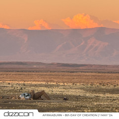 AfrikaBurn '24 ~ 8th Day of Creation [1 May 2024] <downtempo> {2h}