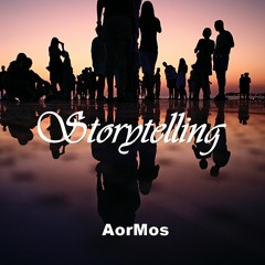 STORYTELLING by AorMos