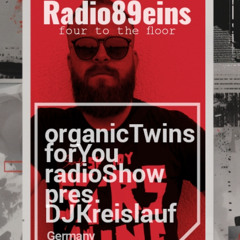organicTwins forYou radioShow pres.DJ Kreislauf (DE)
