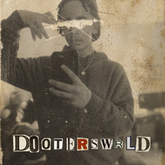 Dooterswrld - End Of The Beginning