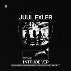 Juul Exler - Intrude (VIP)