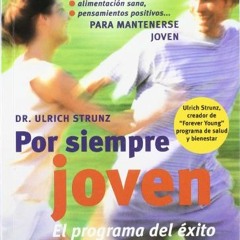 [DOWNLOAD] EPUB 📦 Por Siempre Joven (Spanish Edition) by  Ulrich Strunz [PDF EBOOK E