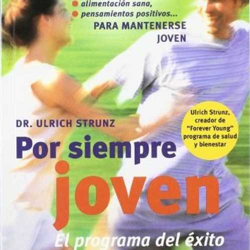 [Download] PDF 📩 Por Siempre Joven (Spanish Edition) by  Ulrich Strunz KINDLE PDF EB