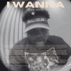 I Wanna (Prod. Stoic)