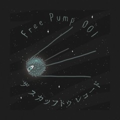 Free Pump #001 - Various Artists [FULL ALBUM FREE DOWNLOAD]