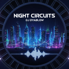 Night Circuits