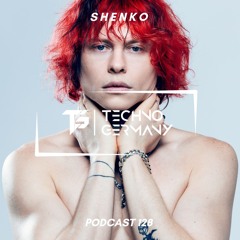 SHENKO - Techno Germany Podcast 128
