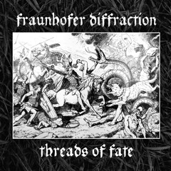 Fraunhofer Diffraction - Threads of Fate