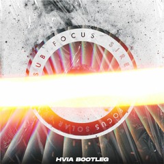 Sub Focus - Siren (HVIA Bootleg)[FREE DOWNLOAD]