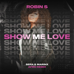 SERA & Marinx - Show Me Love (Afro Remix)