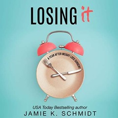 View [KINDLE PDF EBOOK EPUB] Losing It: A Year After Weight Loss Surgery by  Jamie K.