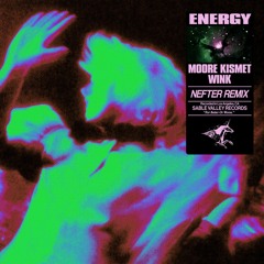 Moore Kismet & WINK - ENERGY (Nefter Remix)