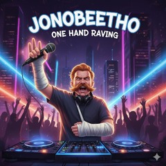 Jonobeetho- one handed raving
