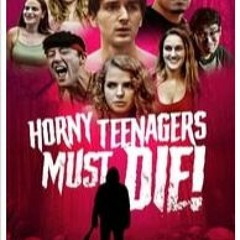 Horny Teenagers Must Die! (2024) FULLMOVIE free Online [1968564LK21]
