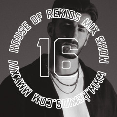 HOUSE OF REKIDS MIX SHOW 16 | St. David